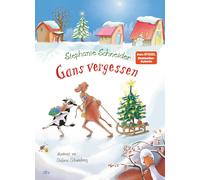 Stefanie Scharnberg Gans vergessen: Weihnachtsbilderbuch vo (Copertina rigida)