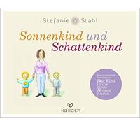 Stefanie Stahl Sonnenkind und Schattenkind: Eine inspirierend (Copertina rigida)