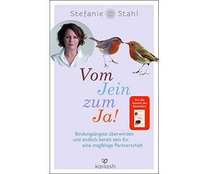 Stefanie Stahl Vom Jein zum Ja: Bindungsängste überwinden und (Various Formats)