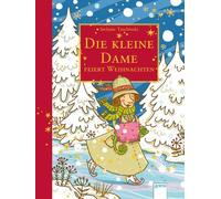 Stefanie Taschi Die kleine Dame feiert Weihnachten: Limitiert (Copertina rigida)