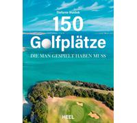 Stefanie Waldek 150 Golfplätze, die man gespielt haben muss - (Copertina rigida)