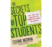Stefanie Weisman The Secrets of Top Students (Tascabile)