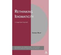 Stefanie Wulff Rethinking Idiomaticity (Tascabile) Corpus and Discourse