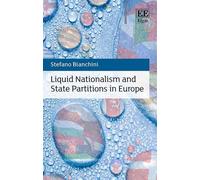 Stefano Bianchi Liquid Nationalism and State Partitions in Eu (Copertina rigida)
