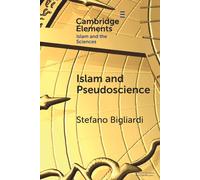 Stefano Bigliar Islam and Pseudoscience (Elements in Islam and Scien (Tascabile)