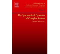 Stefano Boccalett The Synchronized Dynamics of Complex System (Copertina rigida)