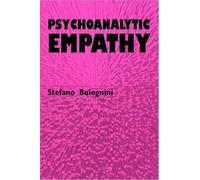 Stefano Bolognini Psychoanalytic Empathy (Tascabile)