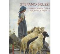 Stefano Buzzi. Un macchiaiolo tra Piacenza e Firenze. Ediz. illustrata - B...