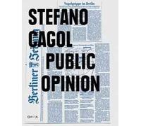 Stefano Cagol. Public opinion - [Edizioni Charta]