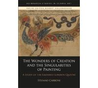The Wonders of Creation and the Singularities of Painting: A Study of the