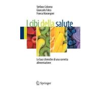 Stefano Colonna Giancarlo Folco Franca Marangoni I cibi della salute (Tascabile)