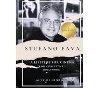 STEFANO FAVA: A lifetime for cinema from Cinecittà to Hollywood