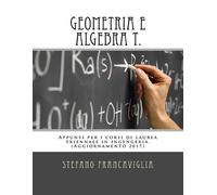 Stefano Francaviglia Geometria e Algebra T. (Tascabile)