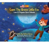 Stefano Garzia Liam The Brave Little Fox (Copertina rigida)