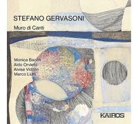 Orvieto, Aldo/ Vidolin, Alvise/ Bacelli, Monica - Stefano Gervasoni: Muro Di Canti