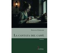 Stefano Ghisleri La cantata del caffè (Tascabile)