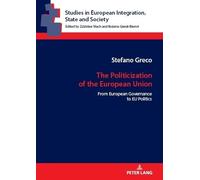 Stefano Greco The Politicization of the European Union (Copertina rigida)