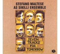 Stefano Maltese As Sikilli Ensemble Seven Tracks for Tomorrow (CD) Album