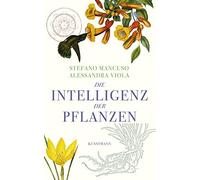 Stefano Mancuso Alessandra Viola Die Intelligenz der Pflanzen (Copertina rigida)