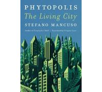 Stefano Mancuso Gregory Conti Phytopolis (Copertina rigida)