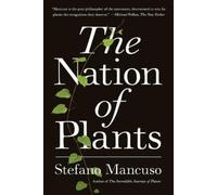 Stefano Mancuso Gregory Conti The Nation of Plants (Tascabile)