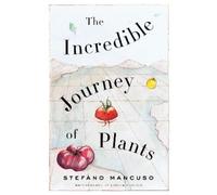 Stefano Mancuso The Incredible Journey of Plants (Tascabile)