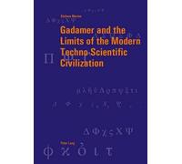Stefano Marino Gadamer and the Limits of the Modern Techno-Scientifi (Tascabile)