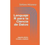 Stefano Milanese Lenguaje R para la Ciencia de Datos (Tascabile)