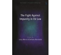 Stefano Montaldo The Fight Against Impunity in EU Law (Tascabile)