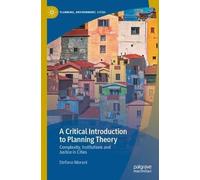 A Critical Introduction to Planning Theory: Complexity, Institutions and Justice in Cities