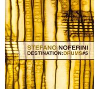 Stefano Noferini - Destination Drums 5