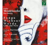 Stefano Parrino / Tacconi Marta - Felix Mendelssohn Bartholdy: Songs Without ...