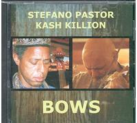 Stefano Pastor & Kash Killion - Bows
