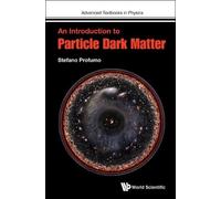 Stefano Profumo Introduction To Particle Dark Matter, An (Copertina rigida)