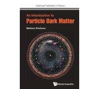 Stefano Profumo INTRODUCTION TO PARTICLE DARK MATTER, AN (Tascabile)