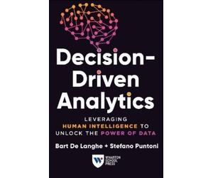 Stefano Puntoni Bart De Langhe Decision-Driven Analytics (Tascabile)