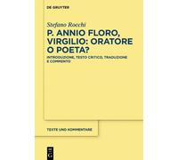 Stefano Rocchi P. Annio Floro, Virgilio: oratore o poeta? (Copertina rigida)