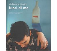 Stefano Schirato. Fuori di me. Ediz. italiana e inglese