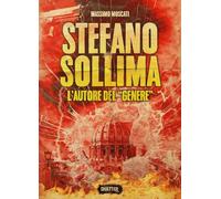Libri Massimo Moscati - Stefano Sollima. L'autore Del Genere