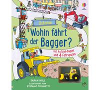 Stefano Tognett Wohin fährt der Bagger?: mit Aufzieh-Bagger und 4 Fa (Tascabile)