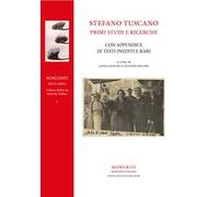Stefano Tuscano: primi studi e ricerche. Con appendice di testi inediti e rari
