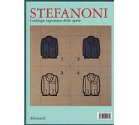 Stefanoni. Catalogo ragionato delle opere