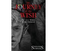 Stefanos Sampanis The Journey of the Wish - Part I (Tascabile)