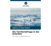 Stefany Lucchesi Simões Die Territorialfrage in der Antarktis (Tascabile)