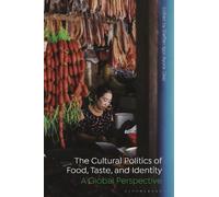 Steffan Igor Ayora-D The Cultural Politics of Food, Taste, and Ident (Tascabile)