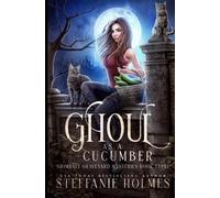 Steffanie Holmes Ghoul as a Cucumber (Tascabile) Grimdale Graveyard Mysteries