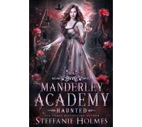 Steffanie Holmes Haunted (Tascabile) Manderley Academy