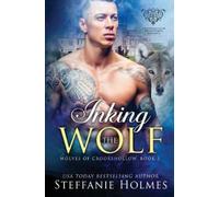 Steffanie Holmes Inking the Wolf (Tascabile) Wolves of Crookshollow