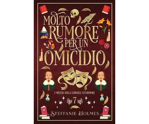 Steffanie Holmes Molto Rumore Per un Omicidio (Tascabile)