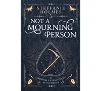 Steffanie Holmes Not A Mourning Person (Tascabile)